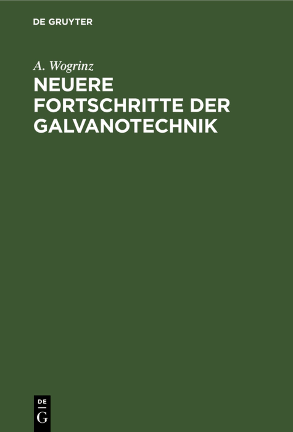 Neuere Fortschritte der Galvanotechnik
