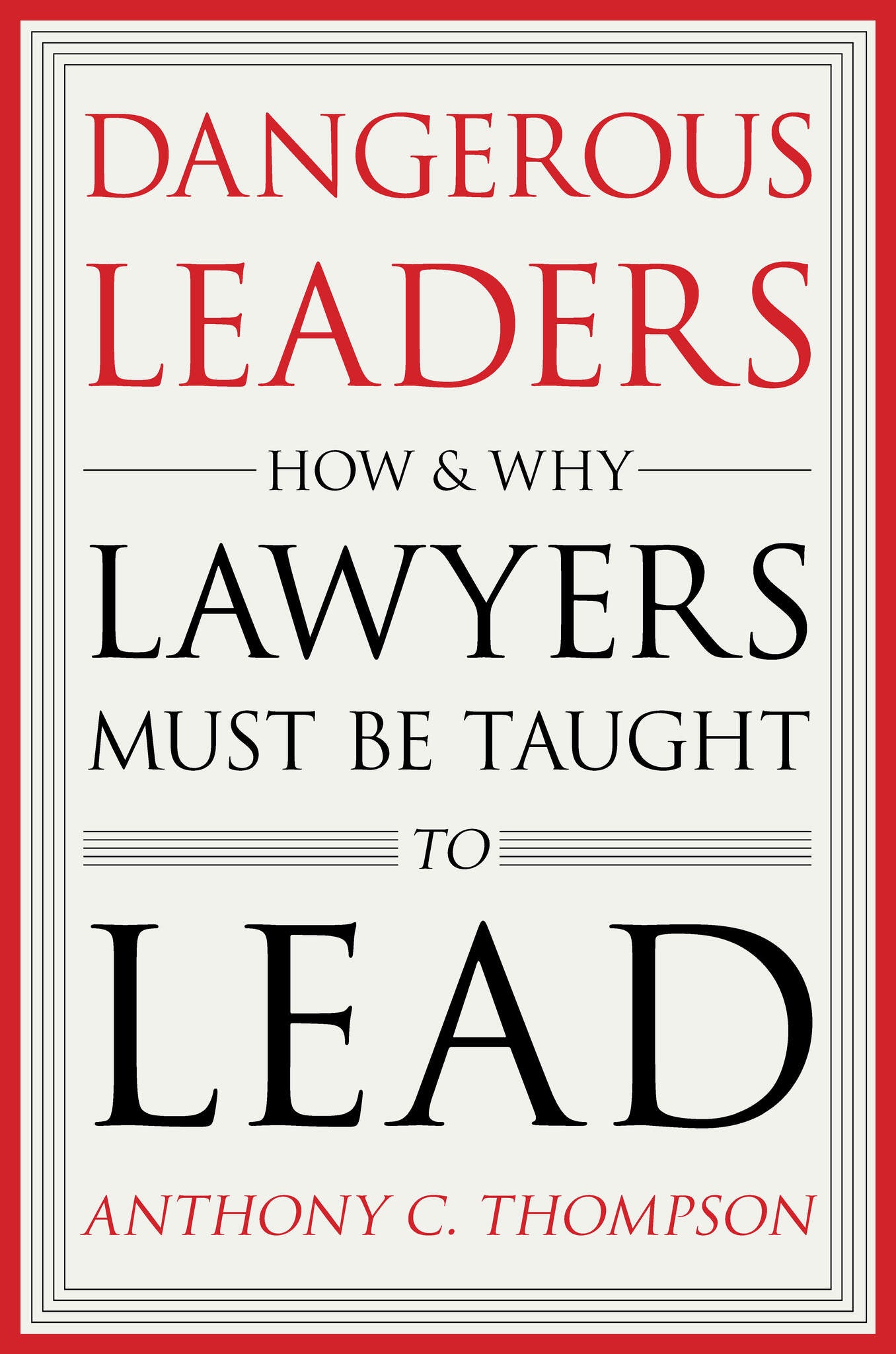 Dangerous Leaders