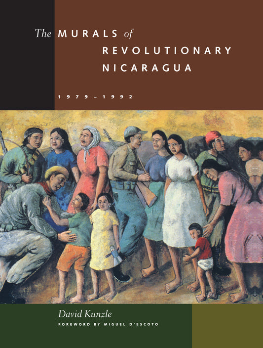 The Murals of Revolutionary Nicaragua, 1979–1992