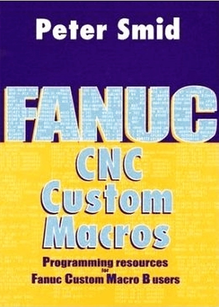 Cover image for Fanuc CNC Custom Macros ISBN 9780831131579