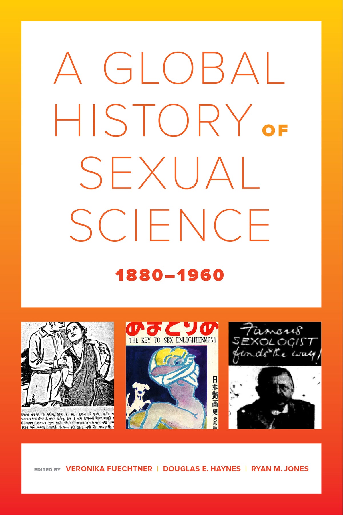 Cover image for A Global History of Sexual Science, 1880–1960 ISBN 9780520293397