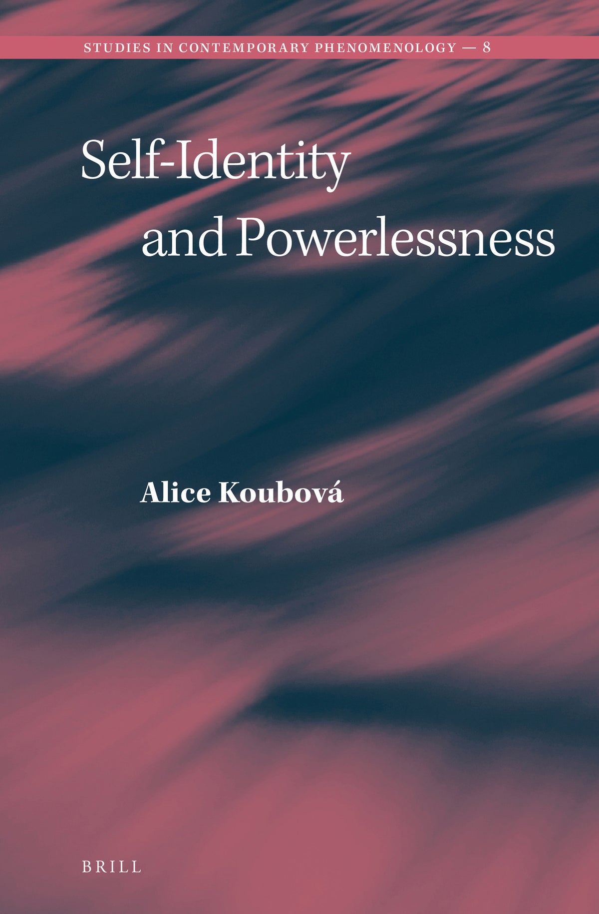 Cover image for Self-Identity and Powerlessness ISBN 9789004254985
