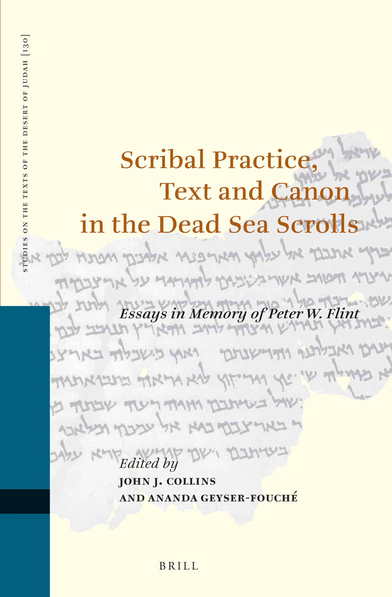 Scribal Practice, Text and Canon in the Dead Sea Scrolls