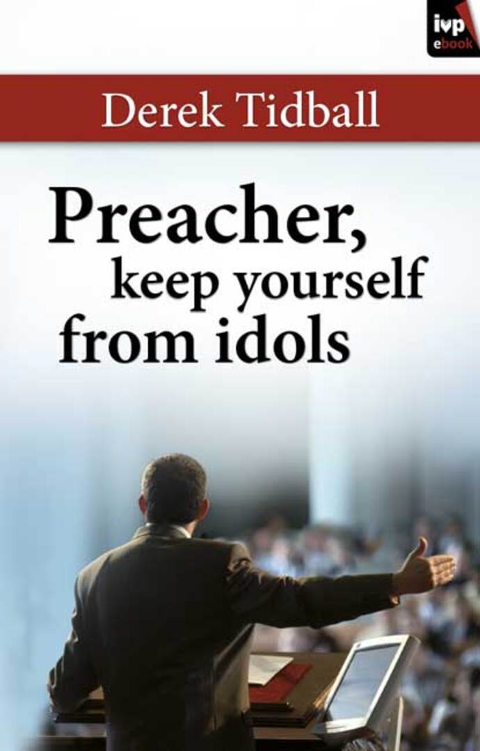 Cover image for Preacher, Keep Yourself from Idols ISBN 9781844747979