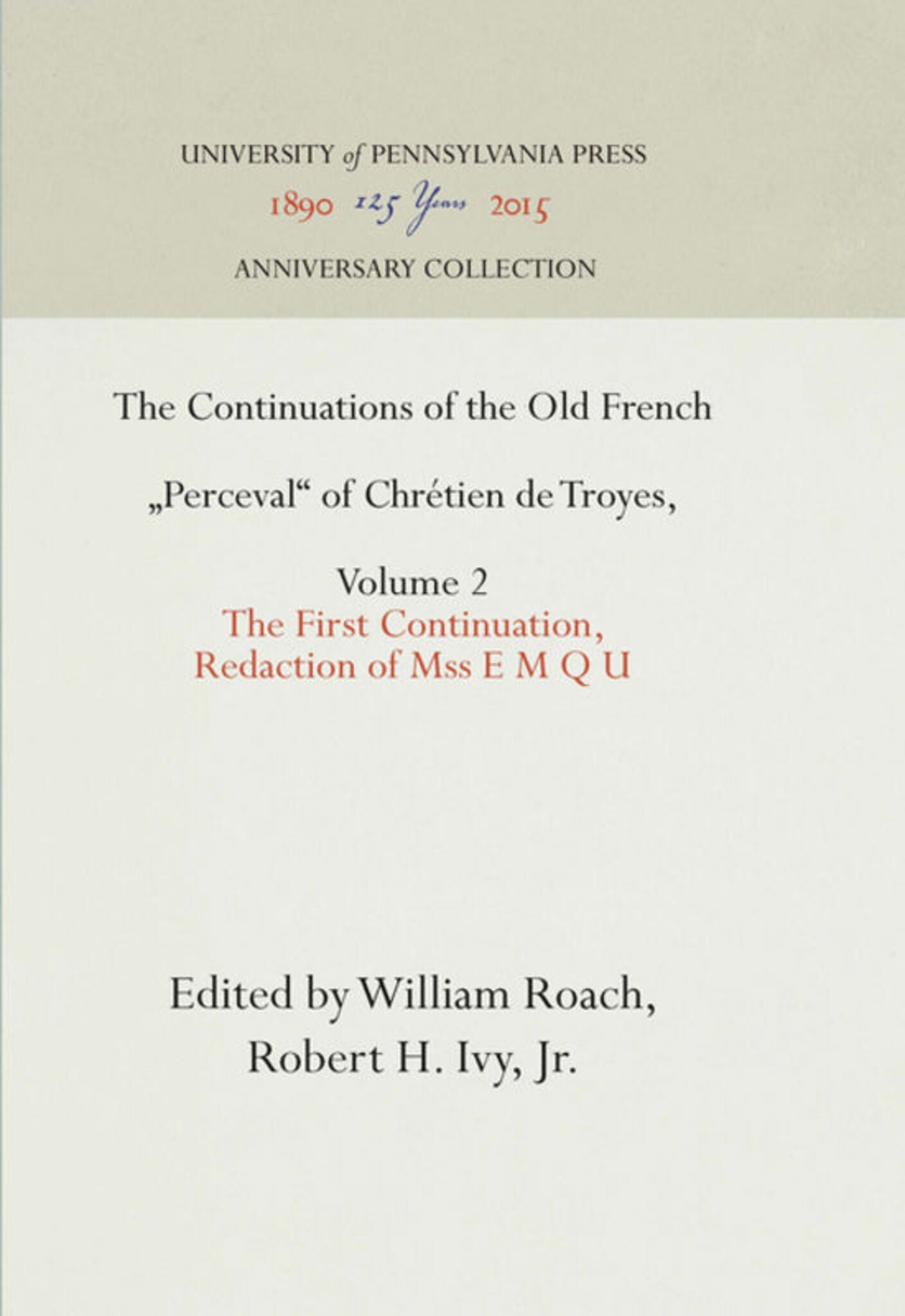 The Continuations of the Old French "Perceval" of Chrétien de Troyes, Volume 2