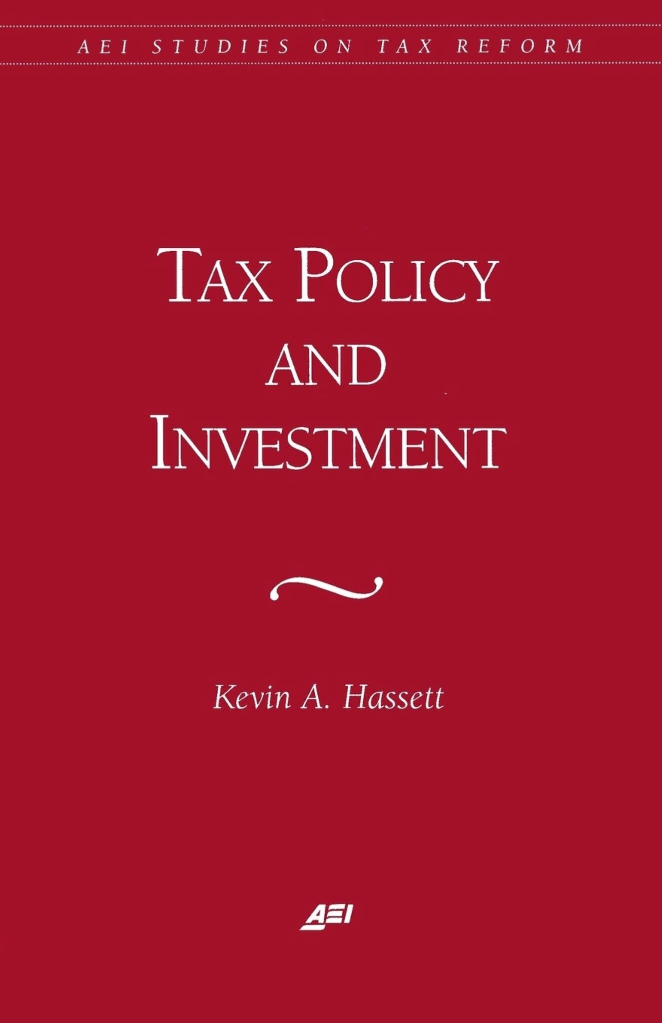 Cover image for Tax Policy and Investment ISBN 9780844770864