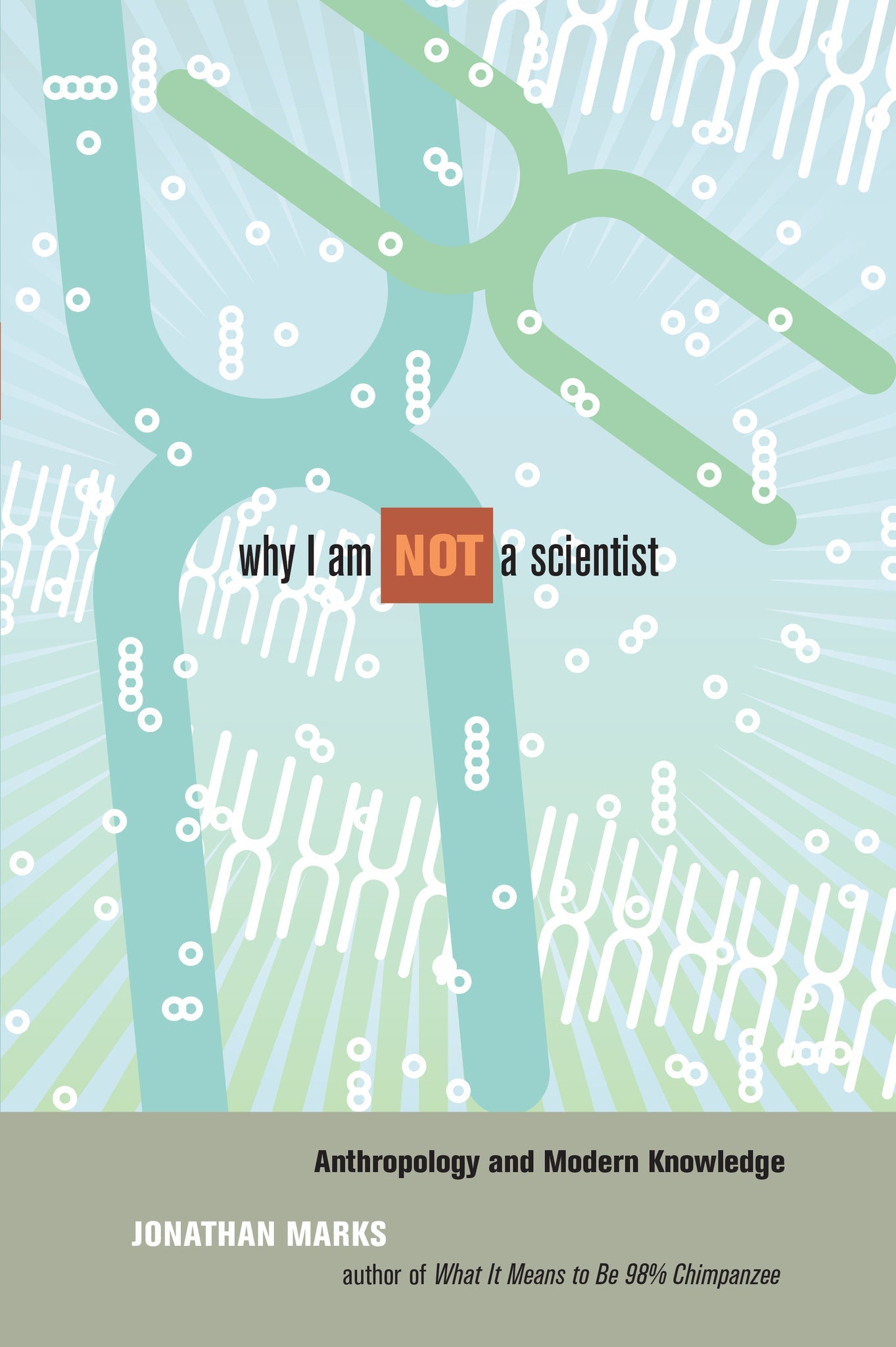 Cover image for Why I Am Not a Scientist ISBN 9780520943308
