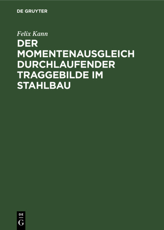 Der Momentenausgleich durchlaufender Traggebilde im Stahlbau
