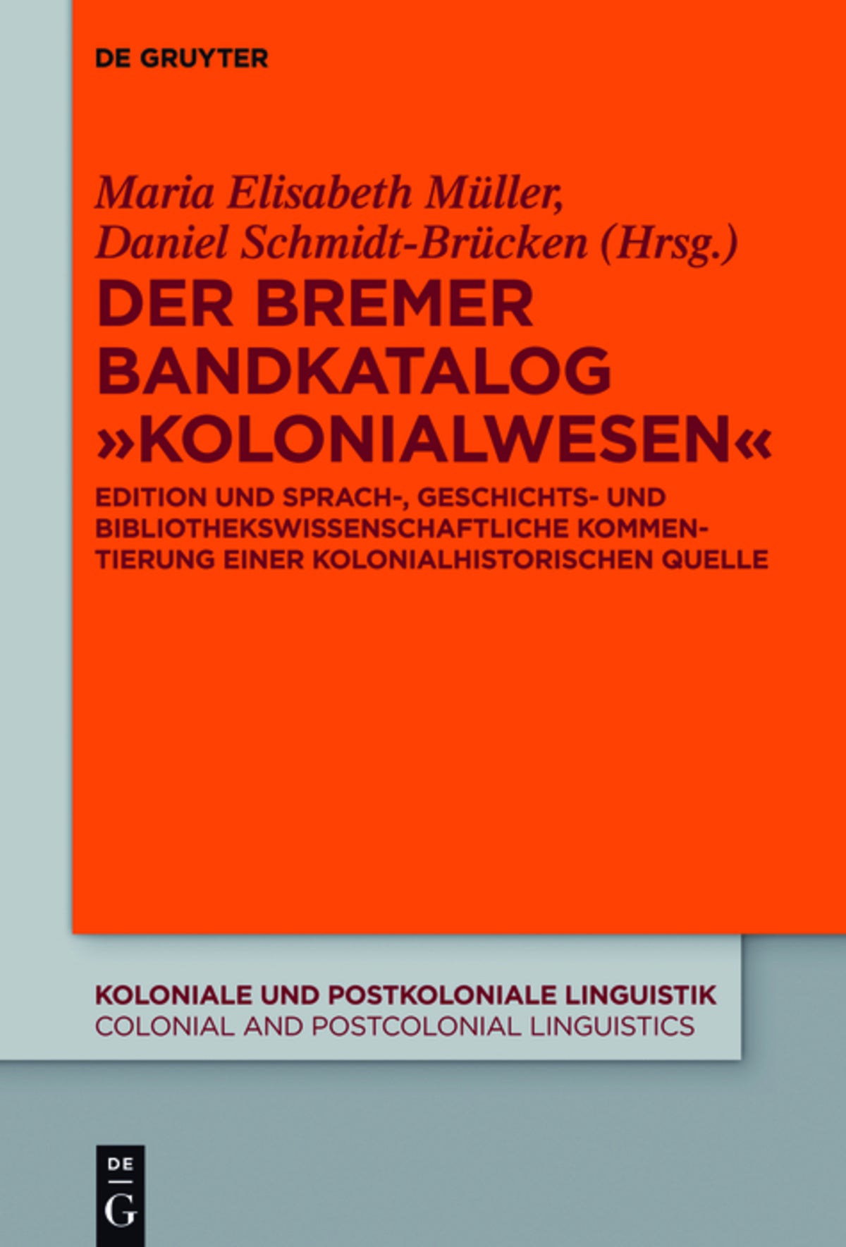 Cover image for Der Bremer Bandkatalog „Kolonialwesen“ ISBN 9783110376258