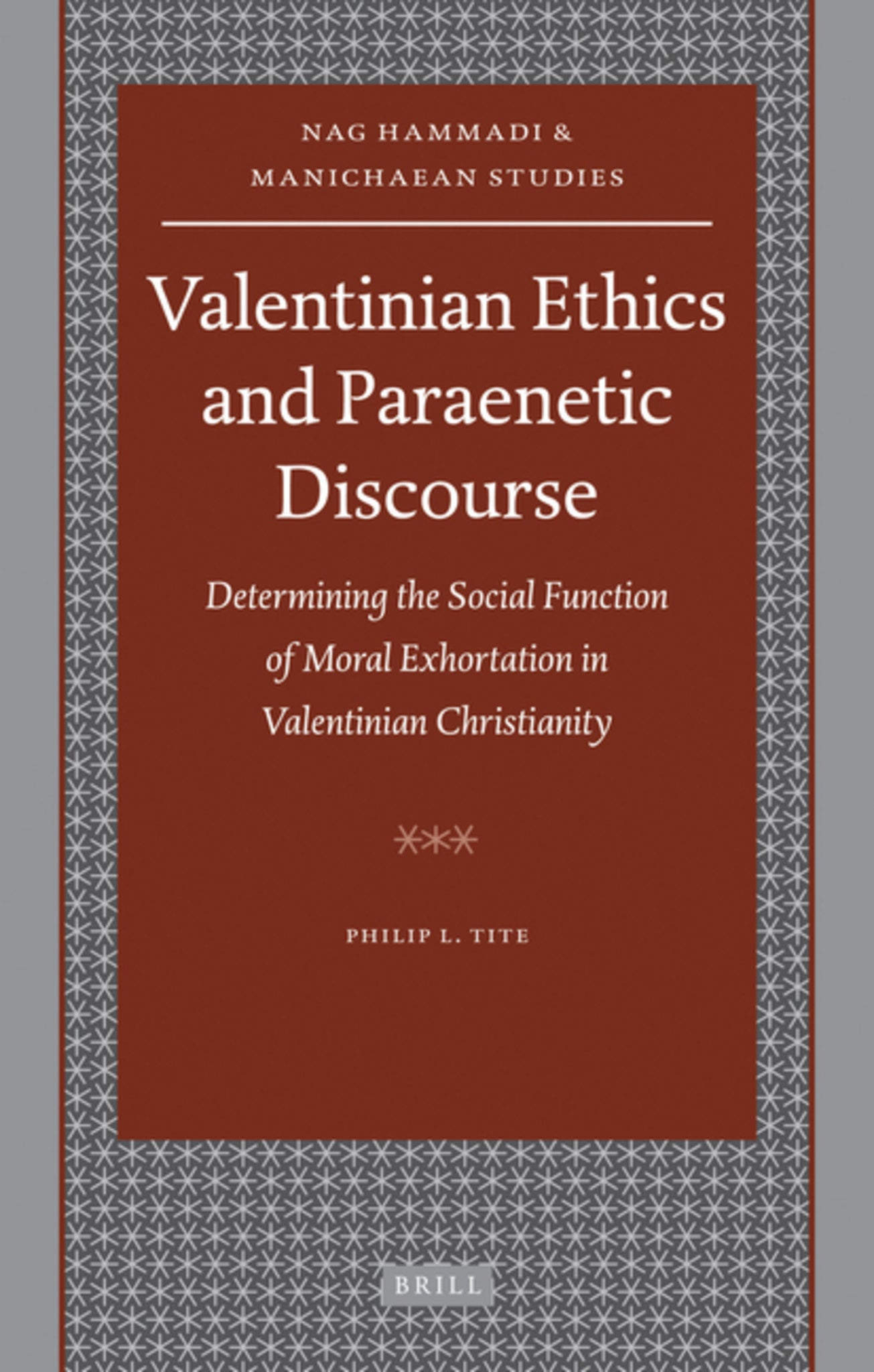 Valentinian Ethics and Paraenetic Discourse