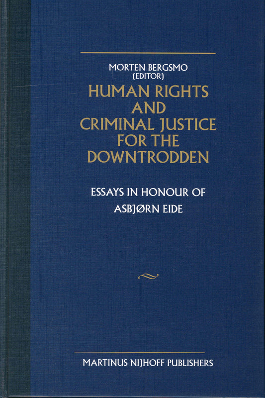 Human Rights and Criminal Justice for the Downtrodden