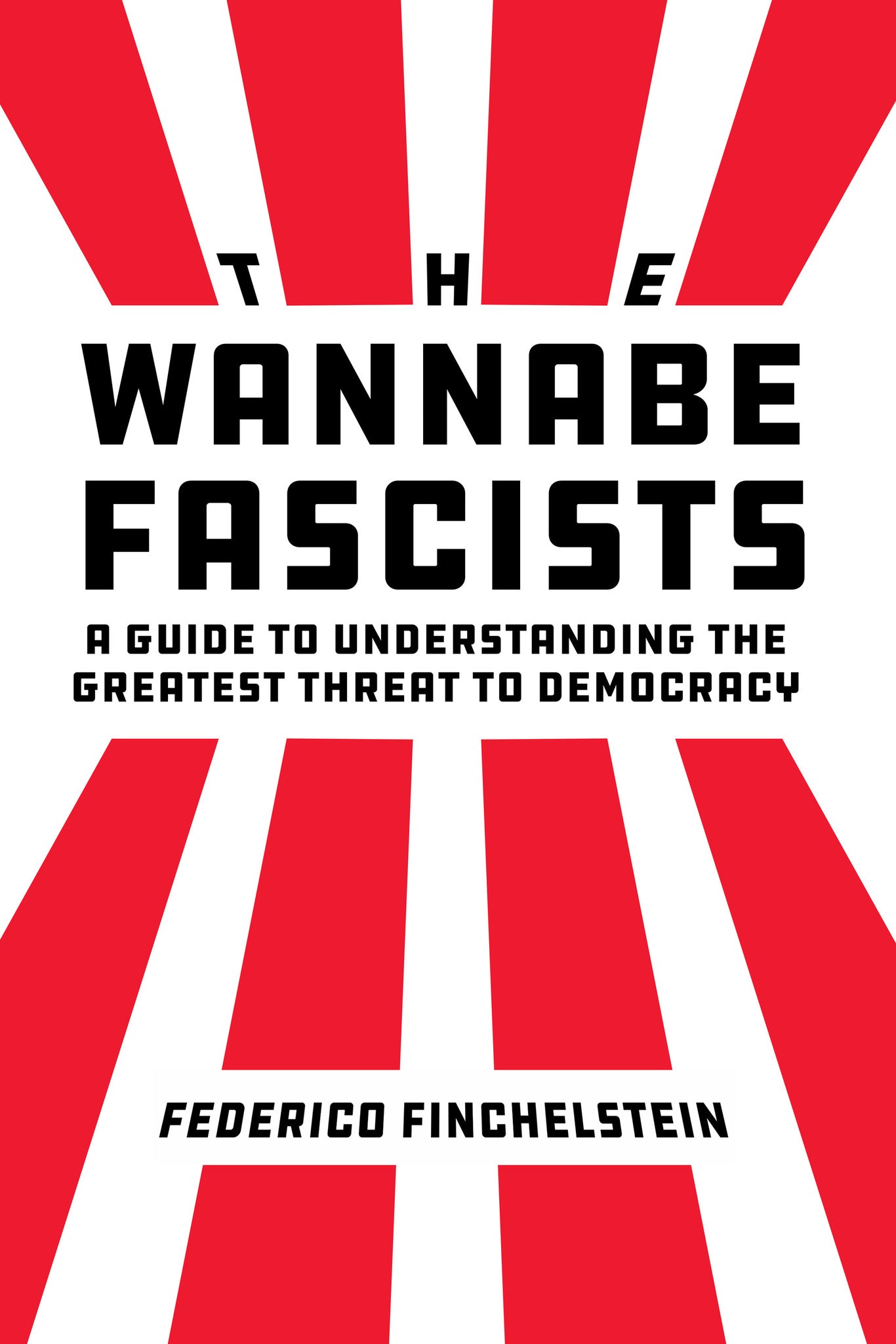 Cover image for The Wannabe Fascists ISBN 9780520392502