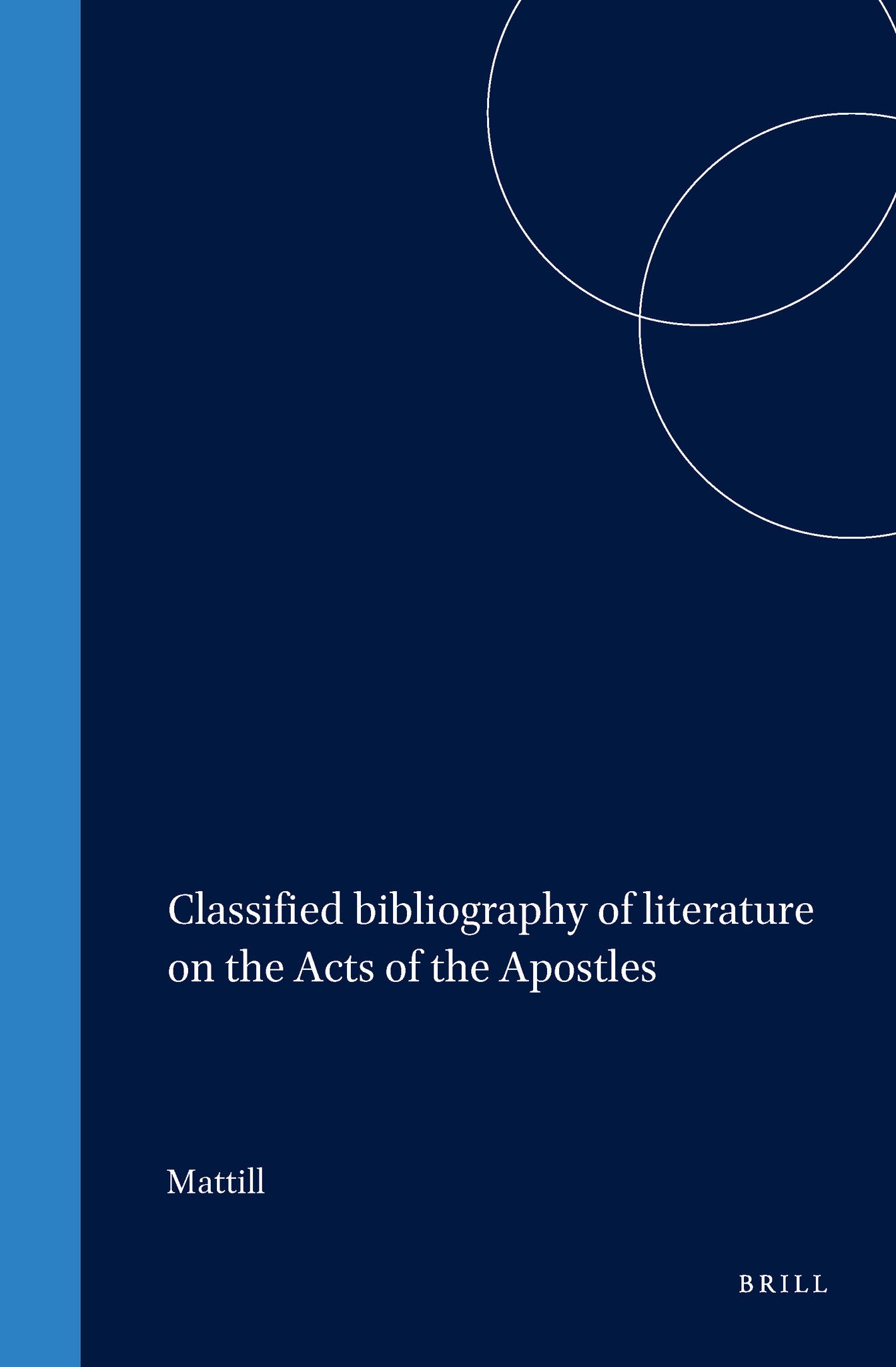 Classified bibliography of literature on the Acts of the Apostles