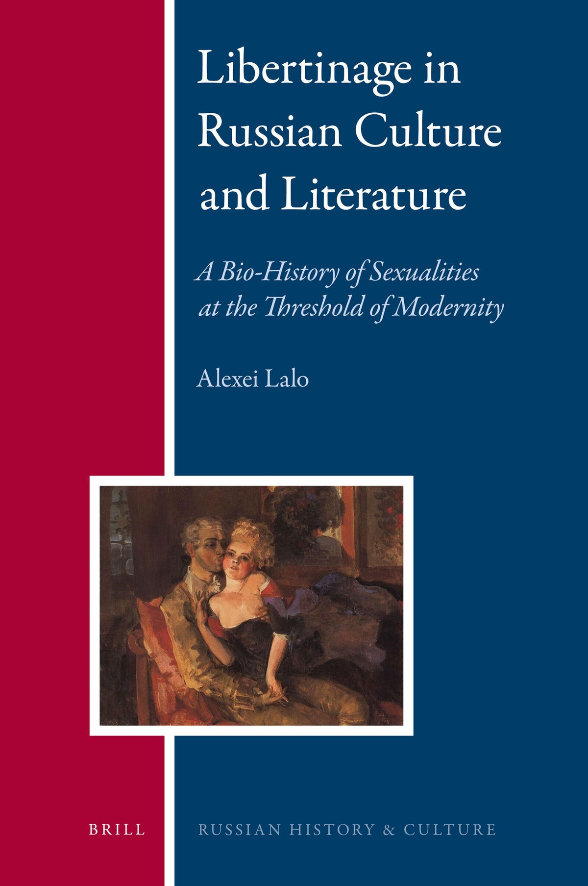 Cover image for Libertinage in Russian Culture and Literature ISBN 9789004211193