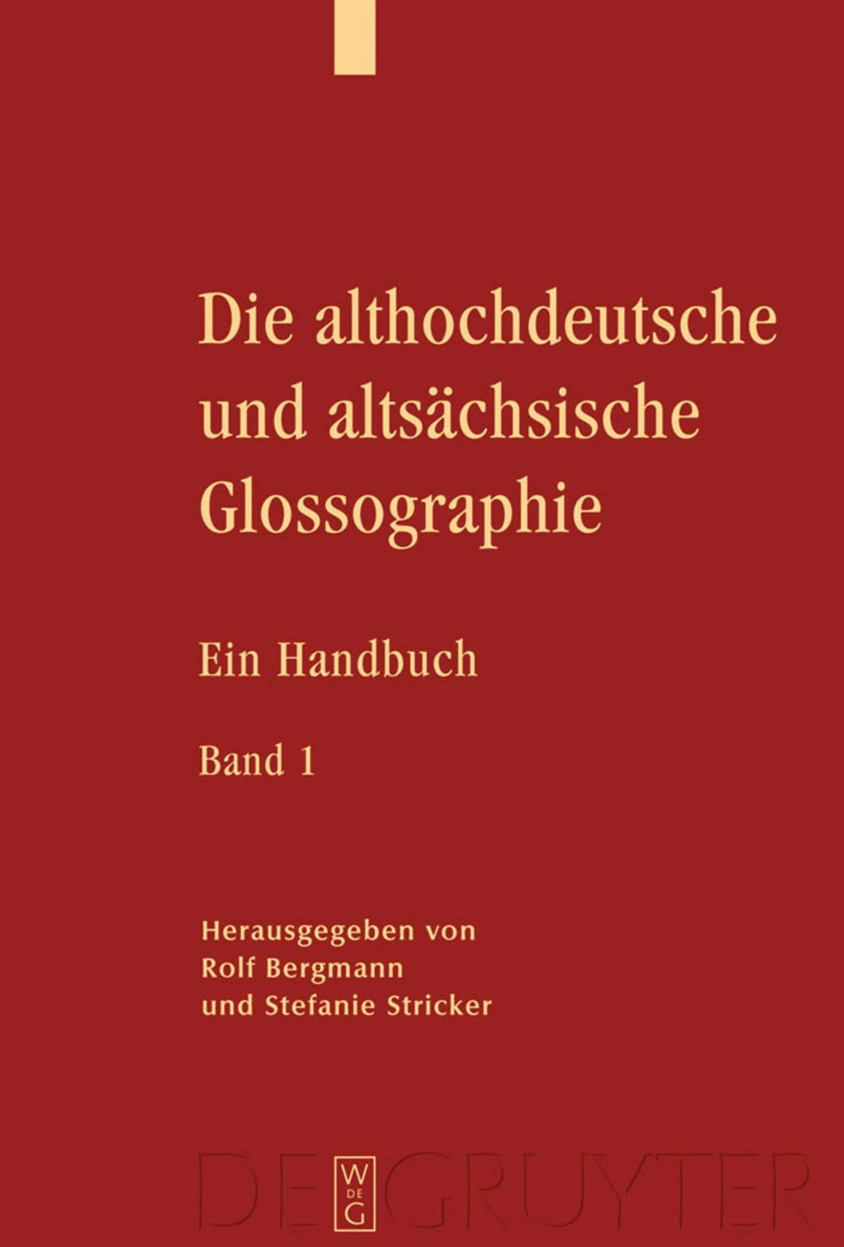Cover image for Die althochdeutsche und altsächsische Glossographie ISBN 9783110189612