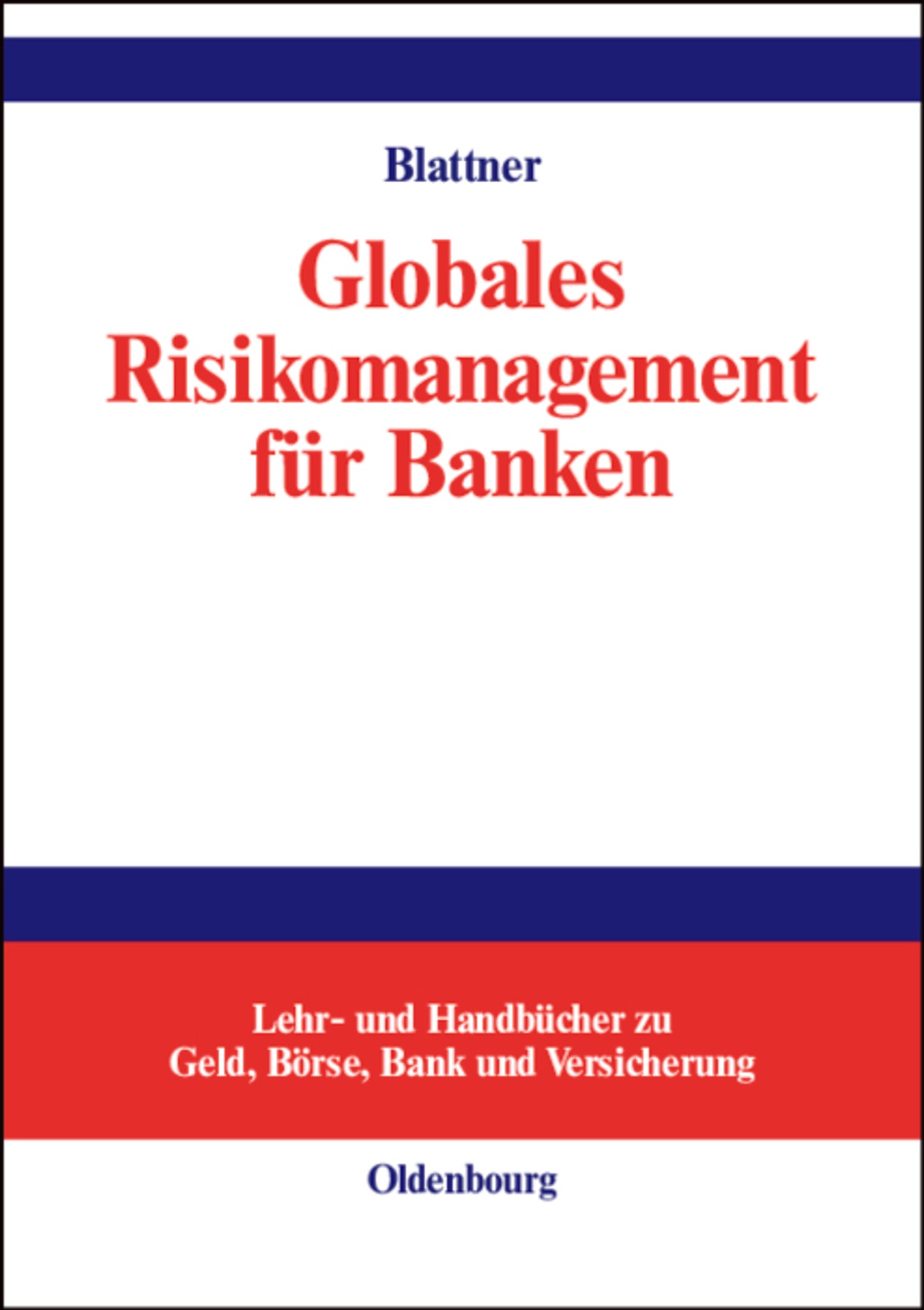 Cover image for Globales Risikomanagement für Banken ISBN 9783486274790