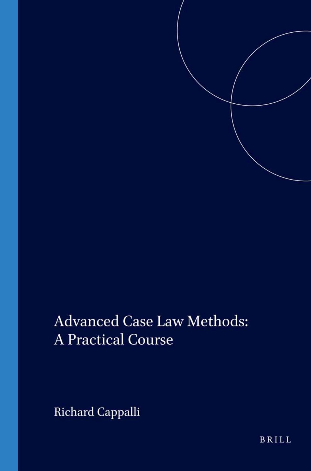 Cover image for Advanced Case Law Methods: A Practical Course ISBN 9781571053459