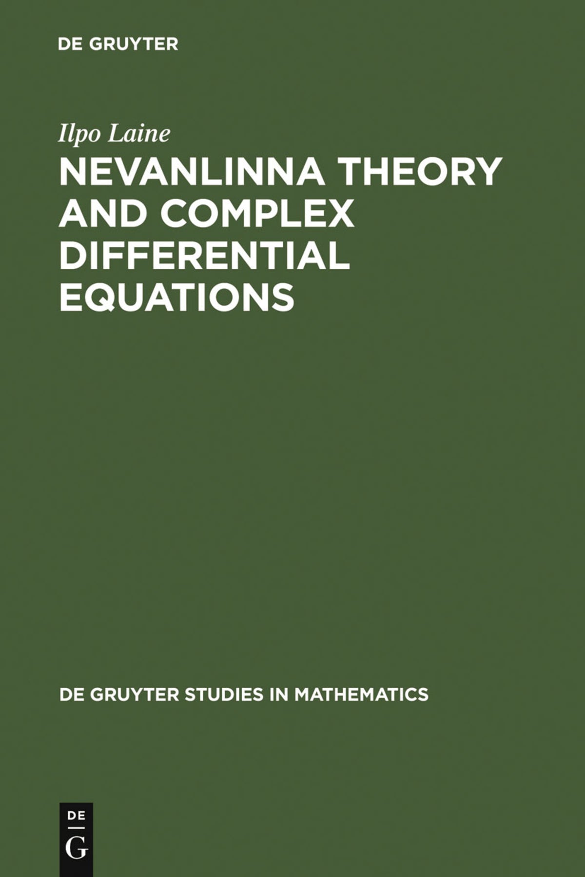 Cover image for Nevanlinna Theory and Complex Differential Equations ISBN 9783110134223