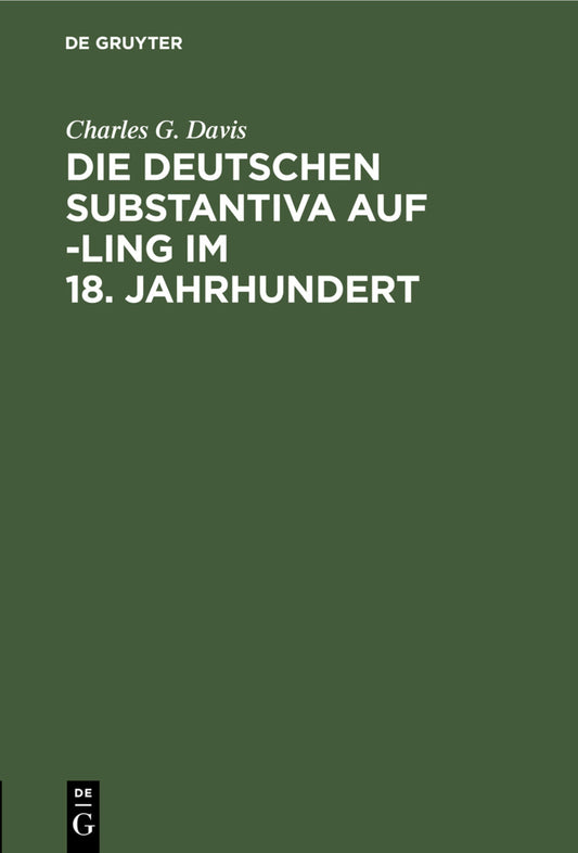 Die deutschen Substantiva auf -ling im 18. Jahrhundert