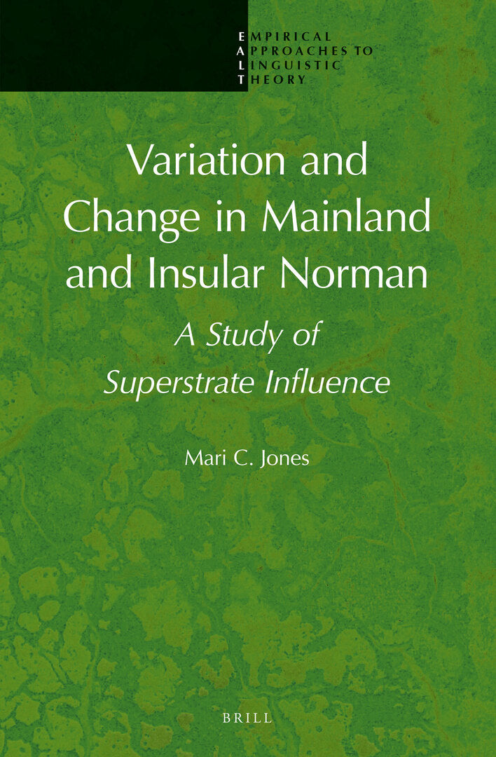 Cover image for Variation and Change in Mainland and Insular Norman ISBN 9789004257122