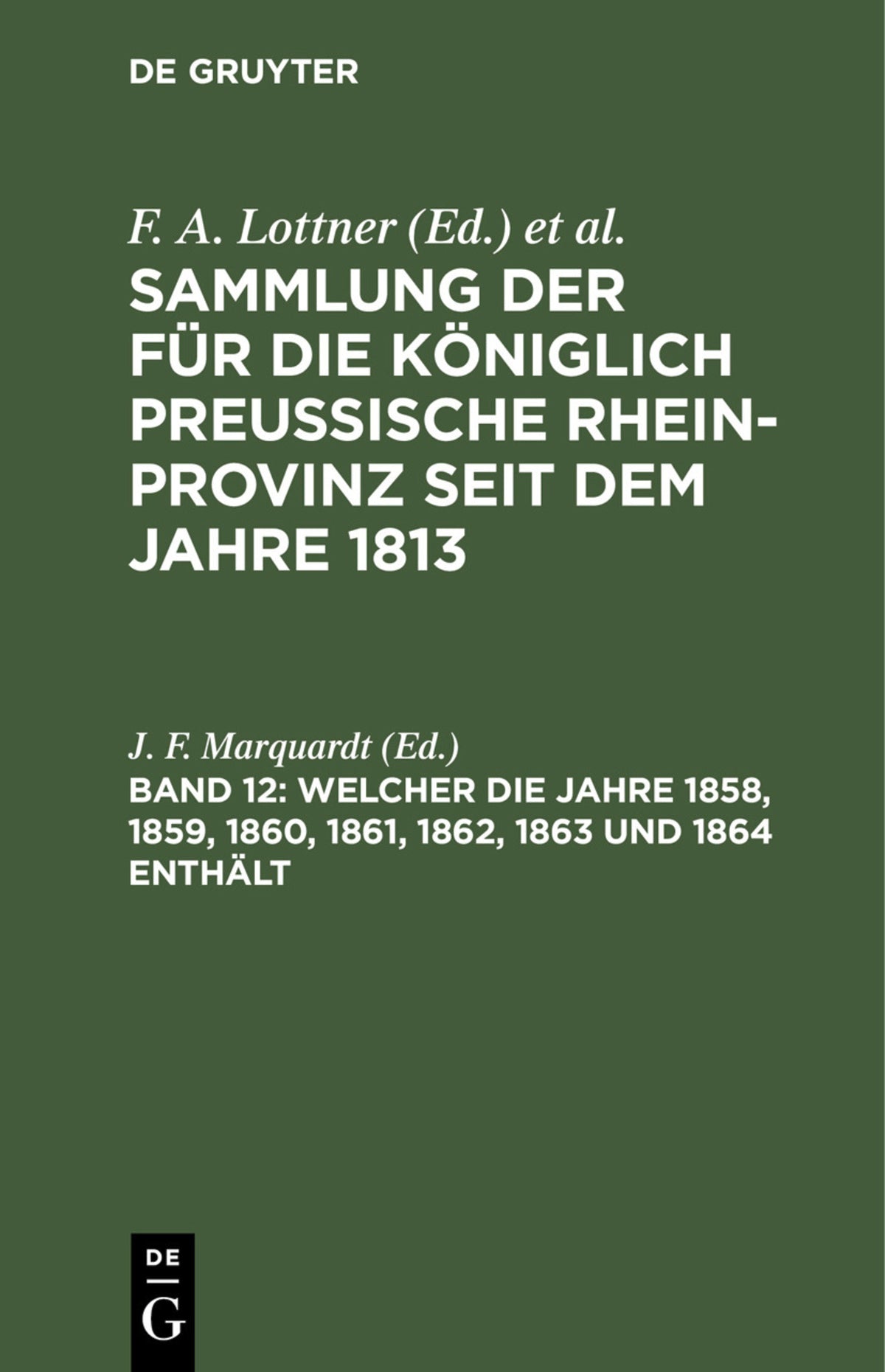 Cover image for Welcher die Jahre 1858, 1859, 1860, 1861, 1862, 1863 und 1864 enthält ISBN 9783112429532