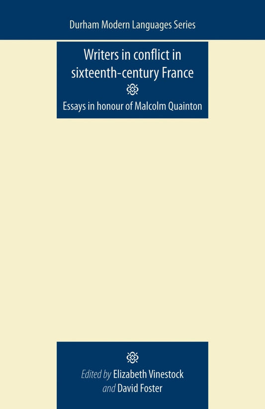 Writers in Conflict in Sixteenth-Century France