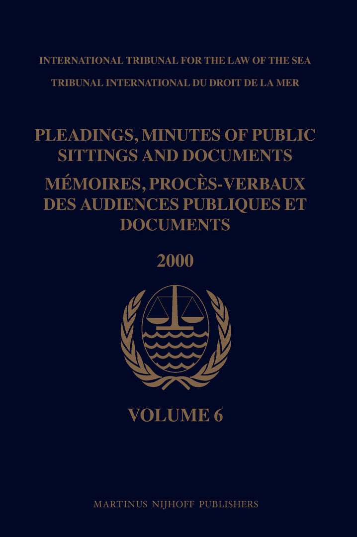 Cover image for Pleadings, Minutes of Public Sittings and Documents / Mémoires, procès-verbaux des audiences publiques et documents, Volume 6 (2000) ISBN 9789004170148