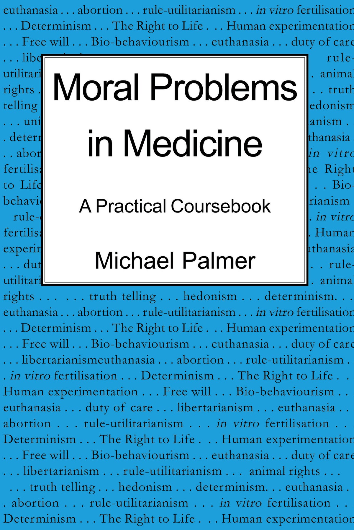 Cover image for Moral Problems in Medicine ISBN 9780718891787