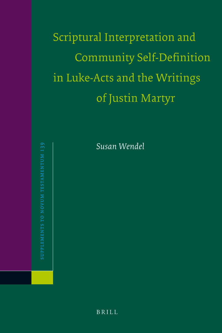 Cover image for Scriptural Interpretation and Community Self-Definition in Luke-Acts and the Writings of Justin Martyr ISBN 9789004189201