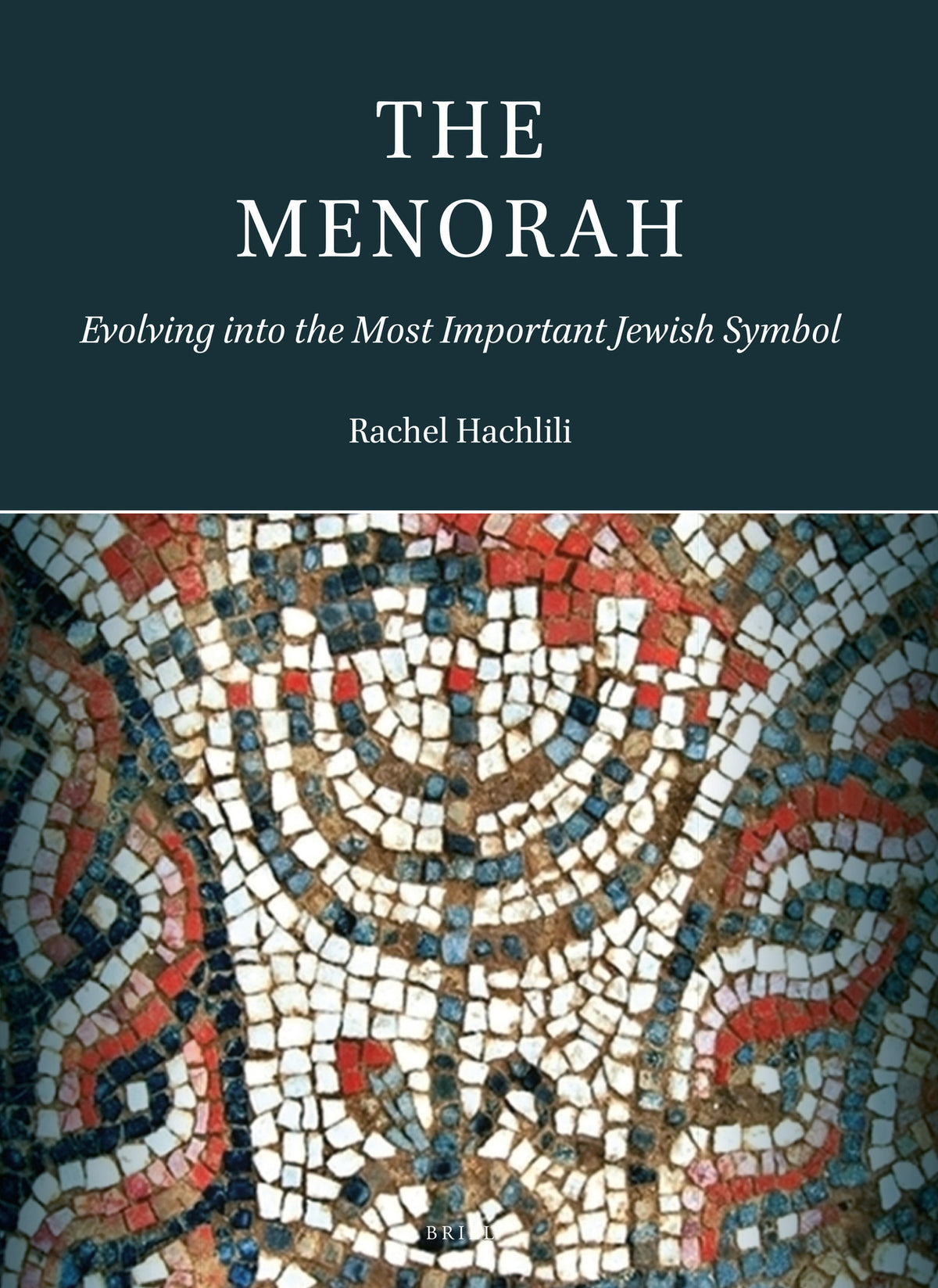 Cover image for The Menorah: Evolving into the Most Important Jewish Symbol ISBN 9789004375024