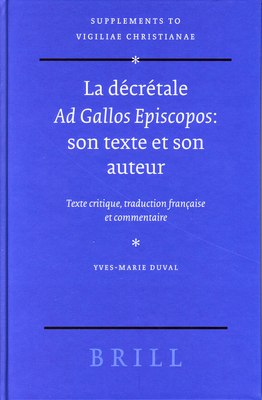 La décrétale Ad Gallos Episcopos: son texte et son auteur
