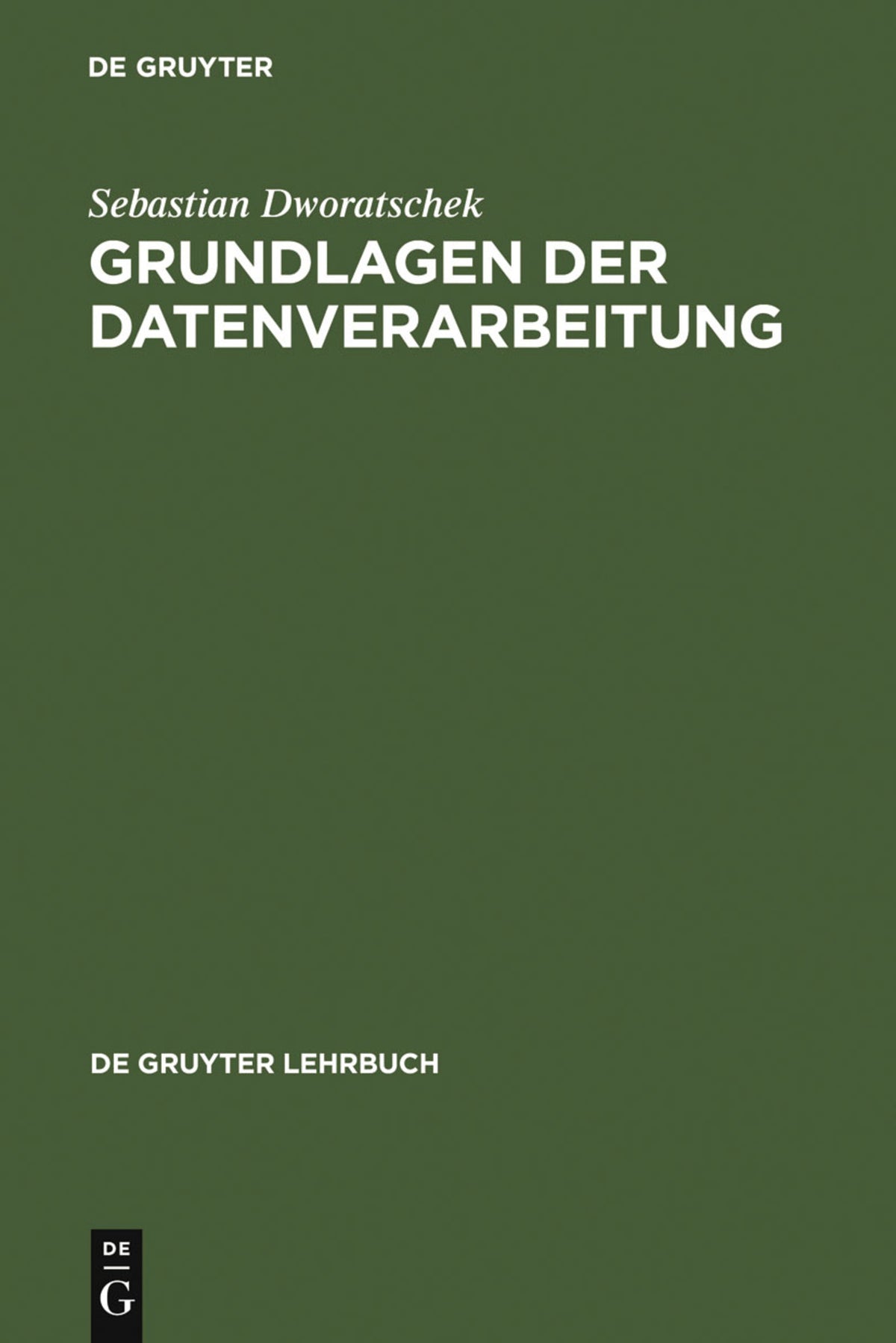 Cover image for Grundlagen der Datenverarbeitung ISBN 9783110120257