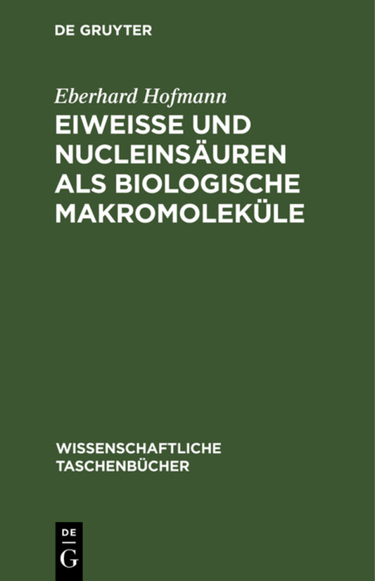 Eiweiße und Nucleinsäuren als biologische Makromoleküle