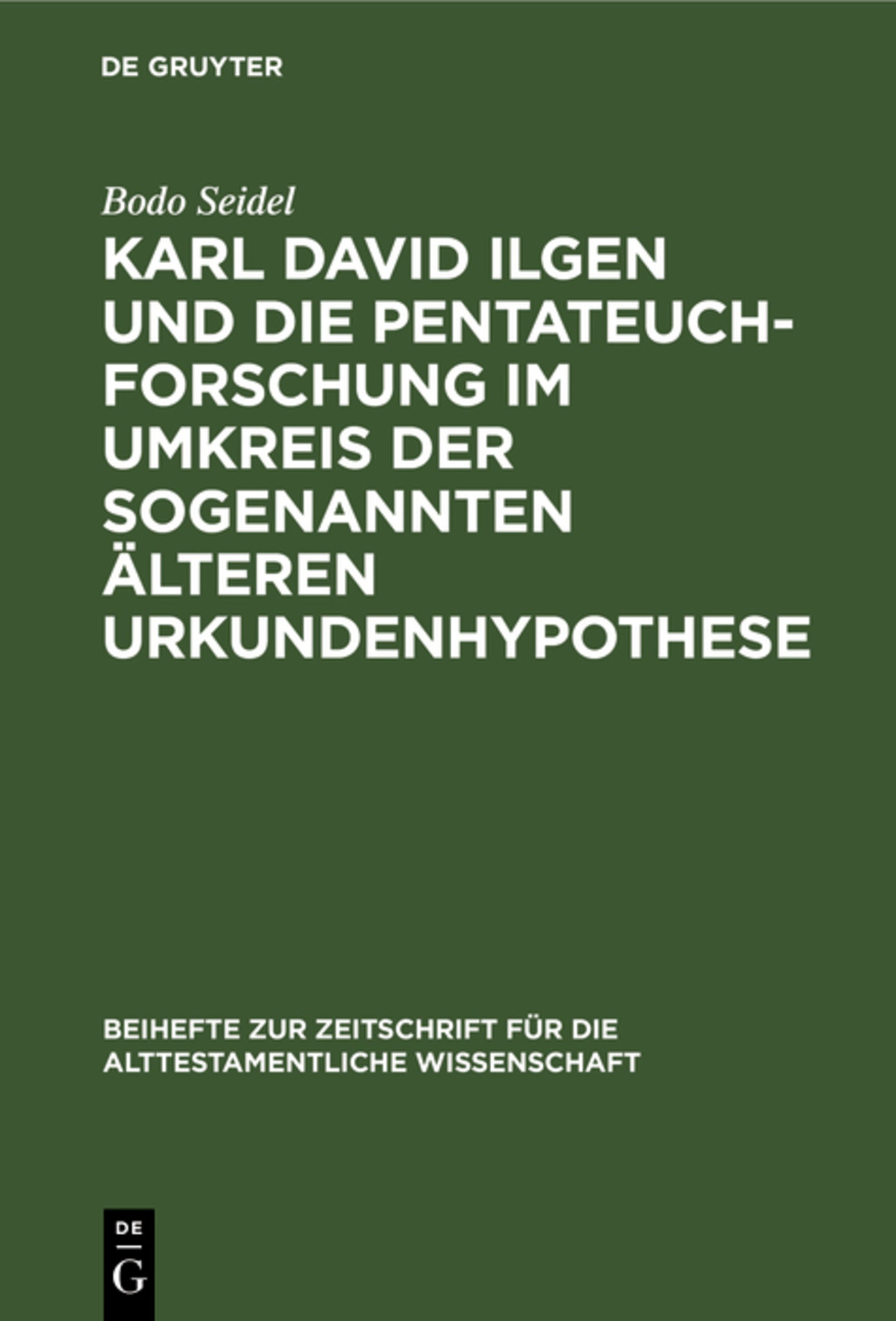 Karl David Ilgen und die Pentateuchforschung im Umkreis der sogenannten Älteren Urkundenhypothese