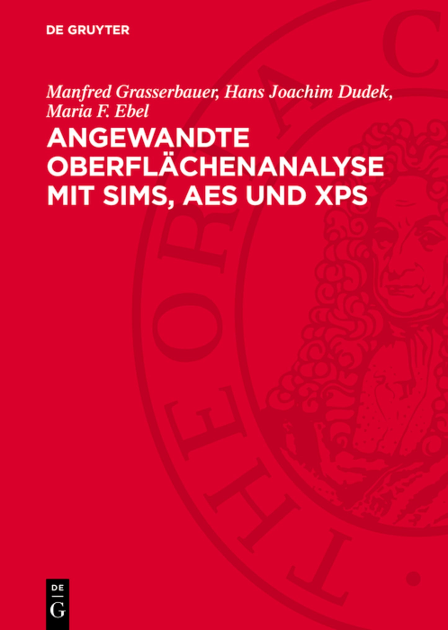 Angewandte Oberflächenanalyse mit SIMS, AES und XPS