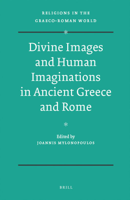 Divine Images and Human Imaginations in Ancient Greece and Rome