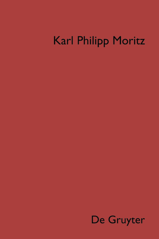 Karl Philipp Moritz: Sämtliche Werke. Band 4: Schriften zur Mythologie und Altertumskunde. Teil 2