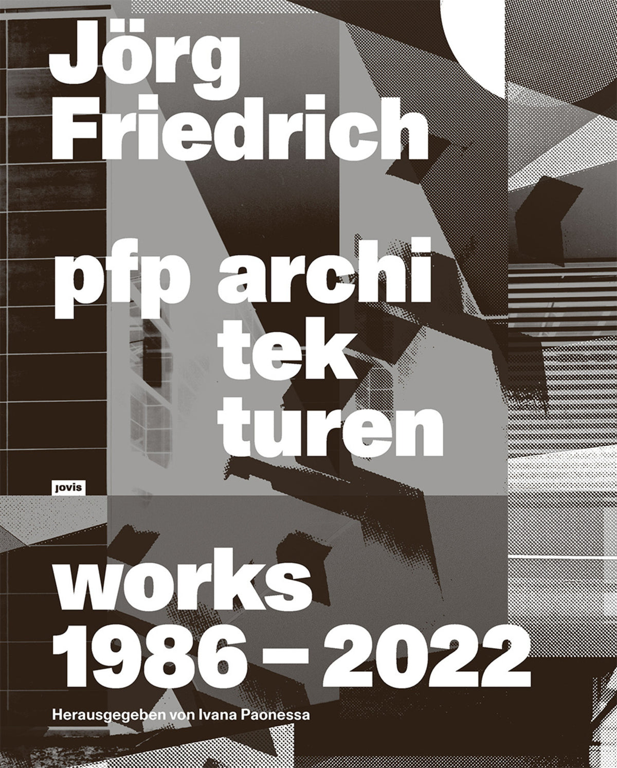 Jorg Friedrich PFP Architekten: Works