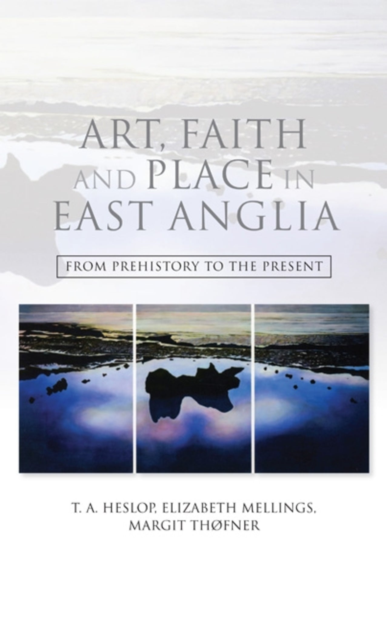 Cover image for Art, Faith and Place in East Anglia ISBN 9781843837442