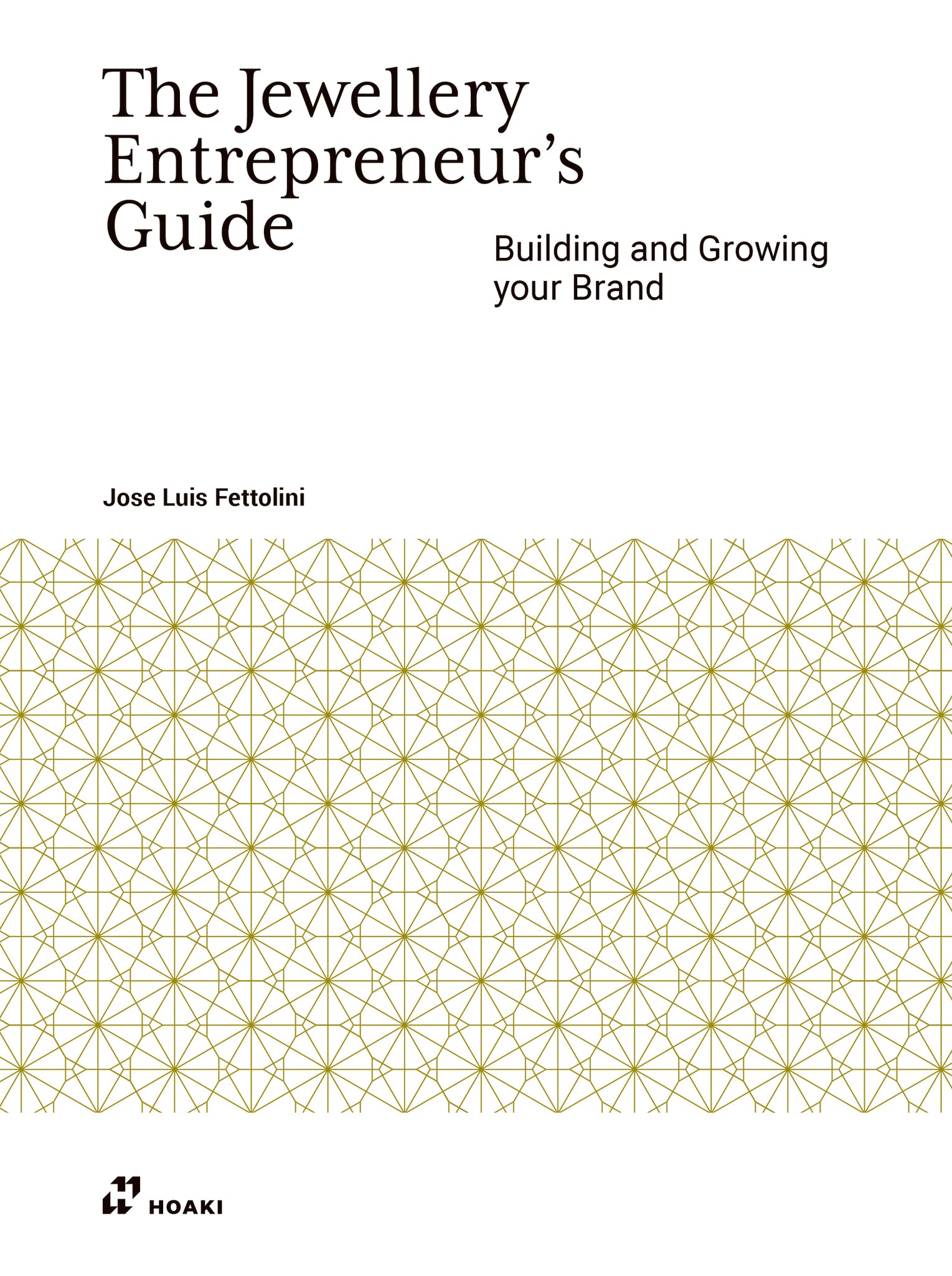 The Jewellery Entrepreneur's Guide: Building and Growing your Brand