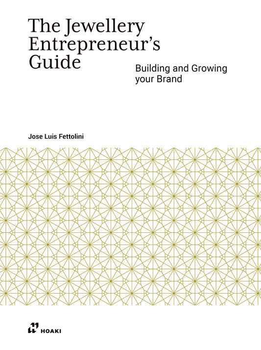 The Jewellery Entrepreneur's Guide: Building and Growing your Brand