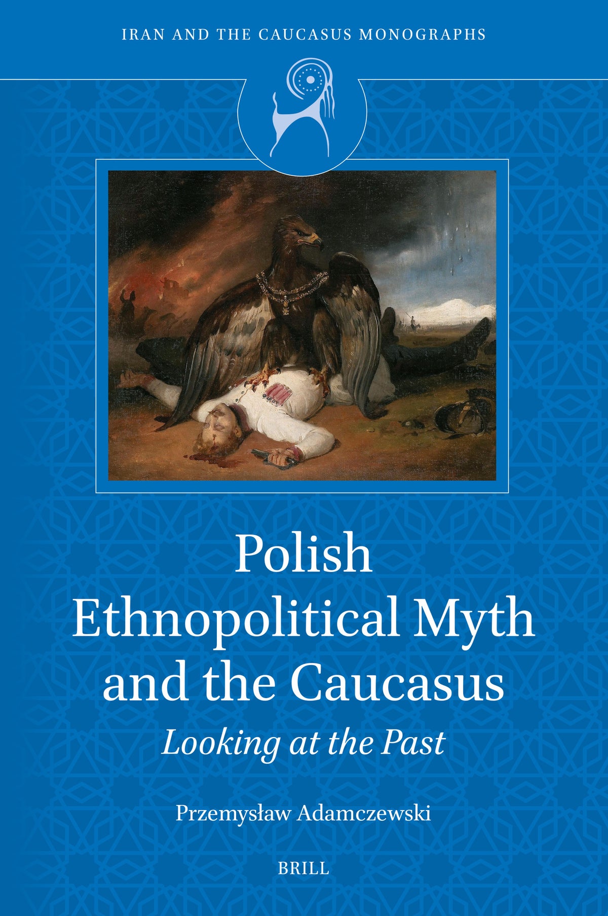 Cover image for Polish ethnopolitical myth and the Caucasus ISBN 9789004744530