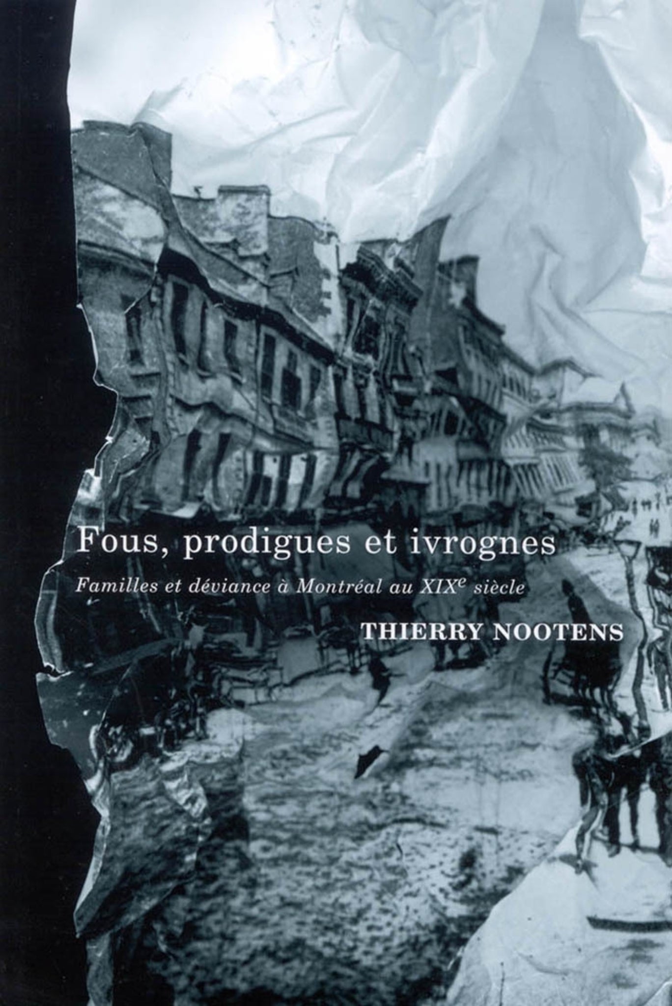 Cover image for Fous, prodigues et ivrognes ISBN 9780773531840