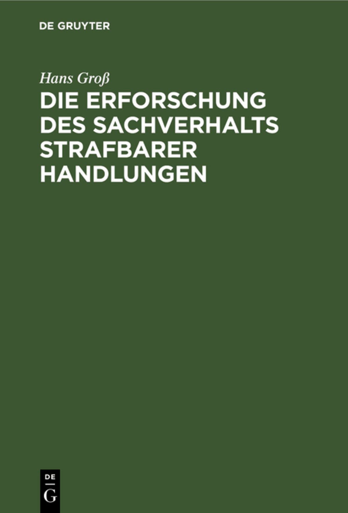 Cover image for Die Erforschung des Sachverhalts strafbarer Handlungen ISBN 9783112351574