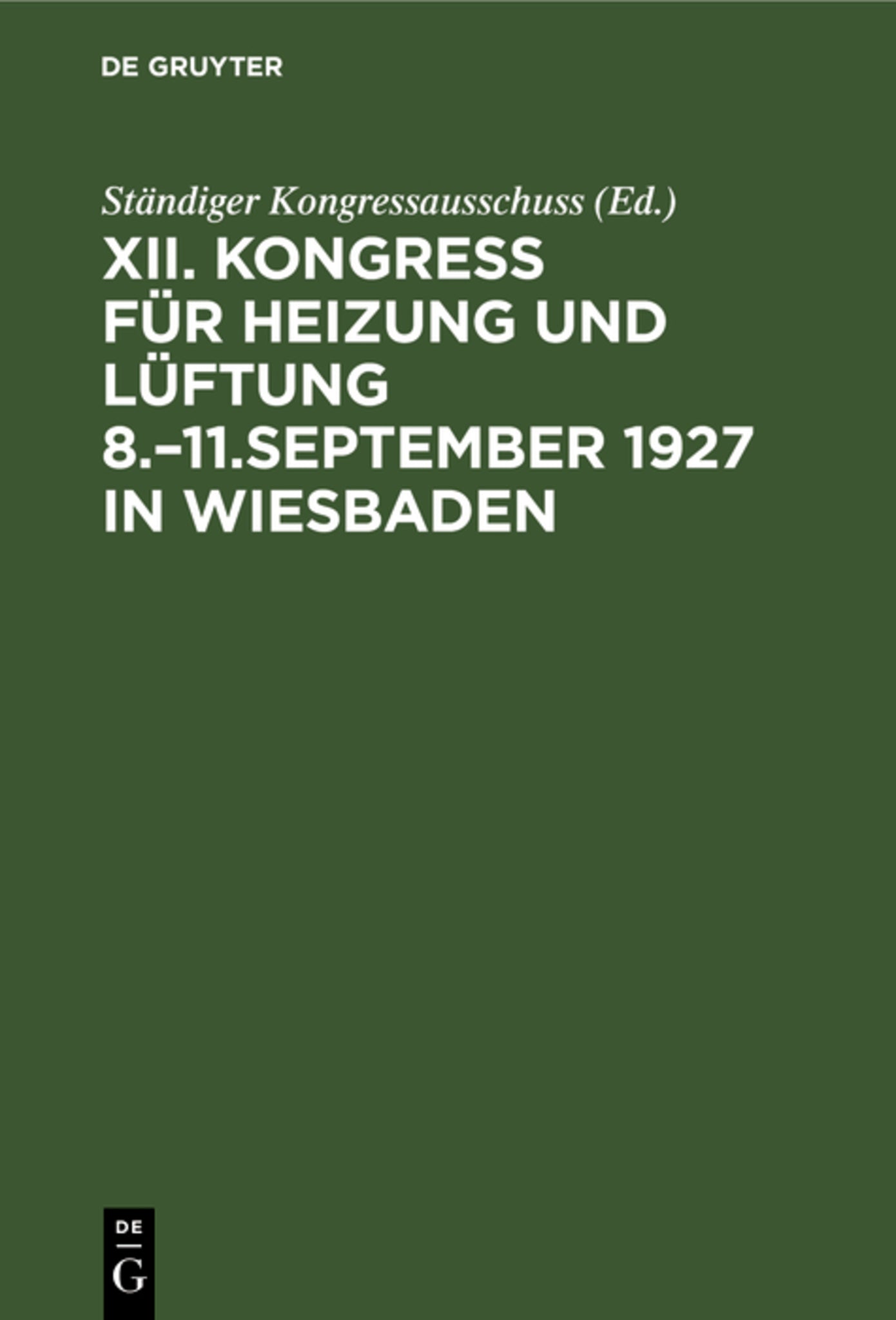 Cover image for Kongress für Heizung und Lüftung 8.–11.September 1927 in Wiesbaden ISBN 9783486758108