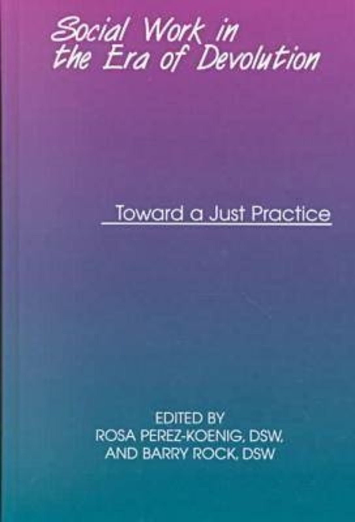 Social Work in the Era of Devolution