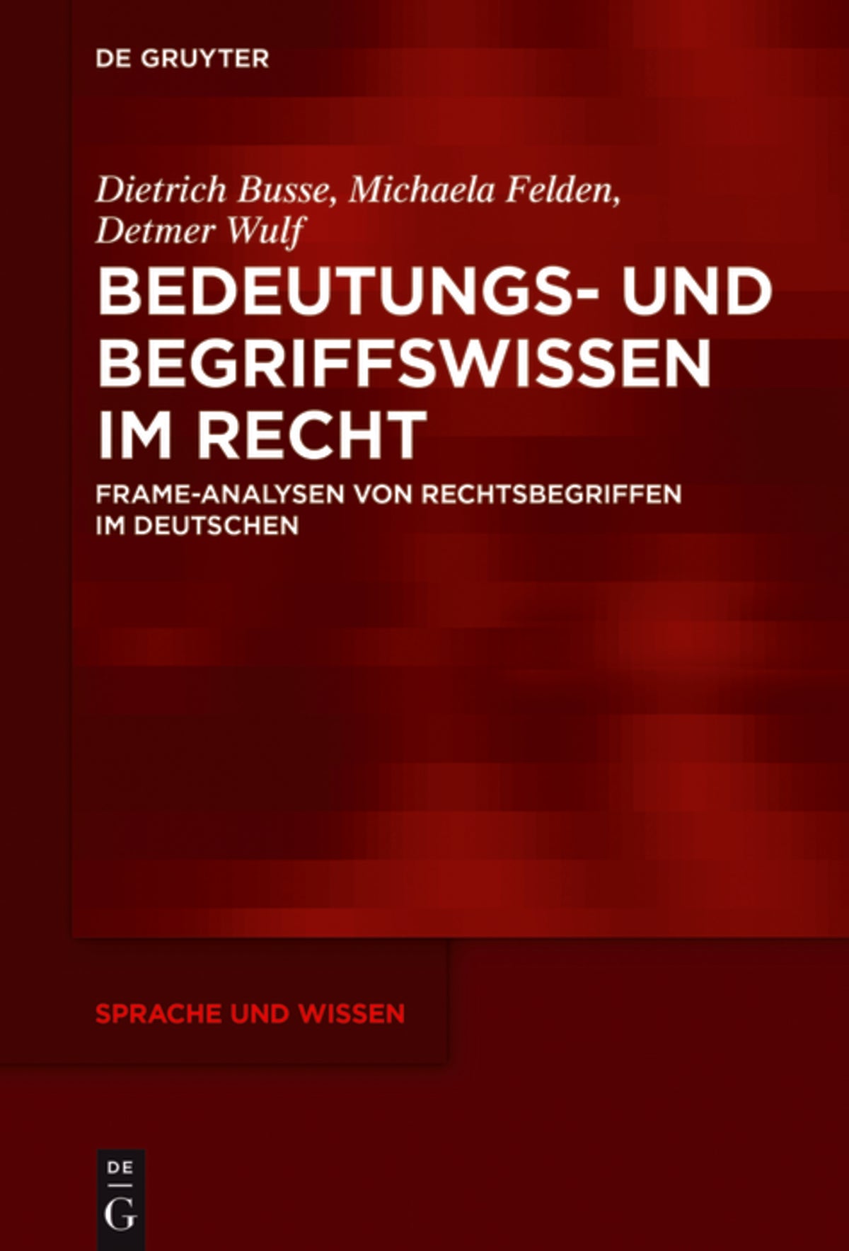 Cover image for Bedeutungs- und Begriffswissen im Recht ISBN 9783110572445
