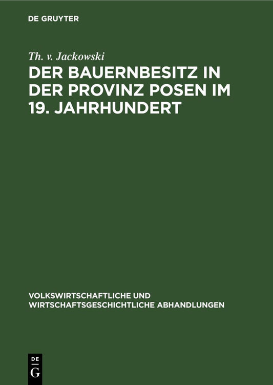Der Bauernbesitz in der Provinz Posen im 19. Jahrhundert