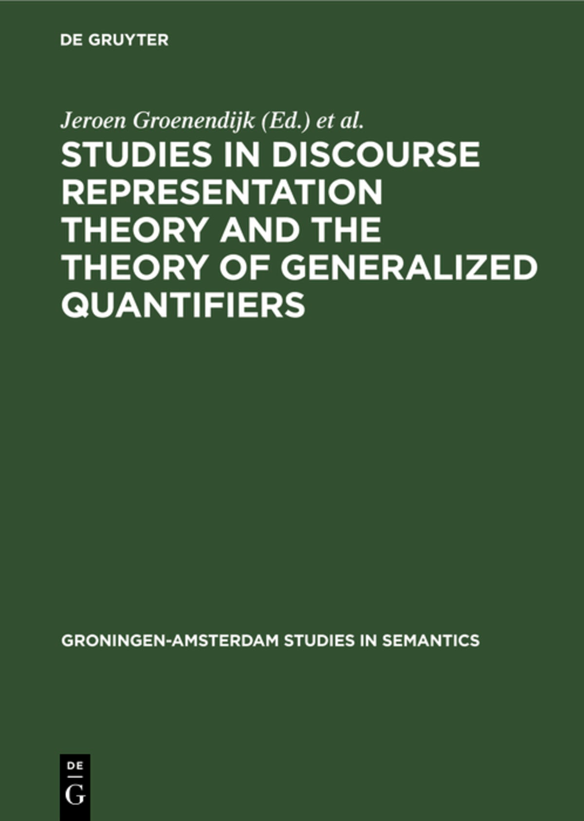 Cover image for Studies in Discourse Representation Theory and the Theory of Generalized Quantifiers ISBN 9783112420010