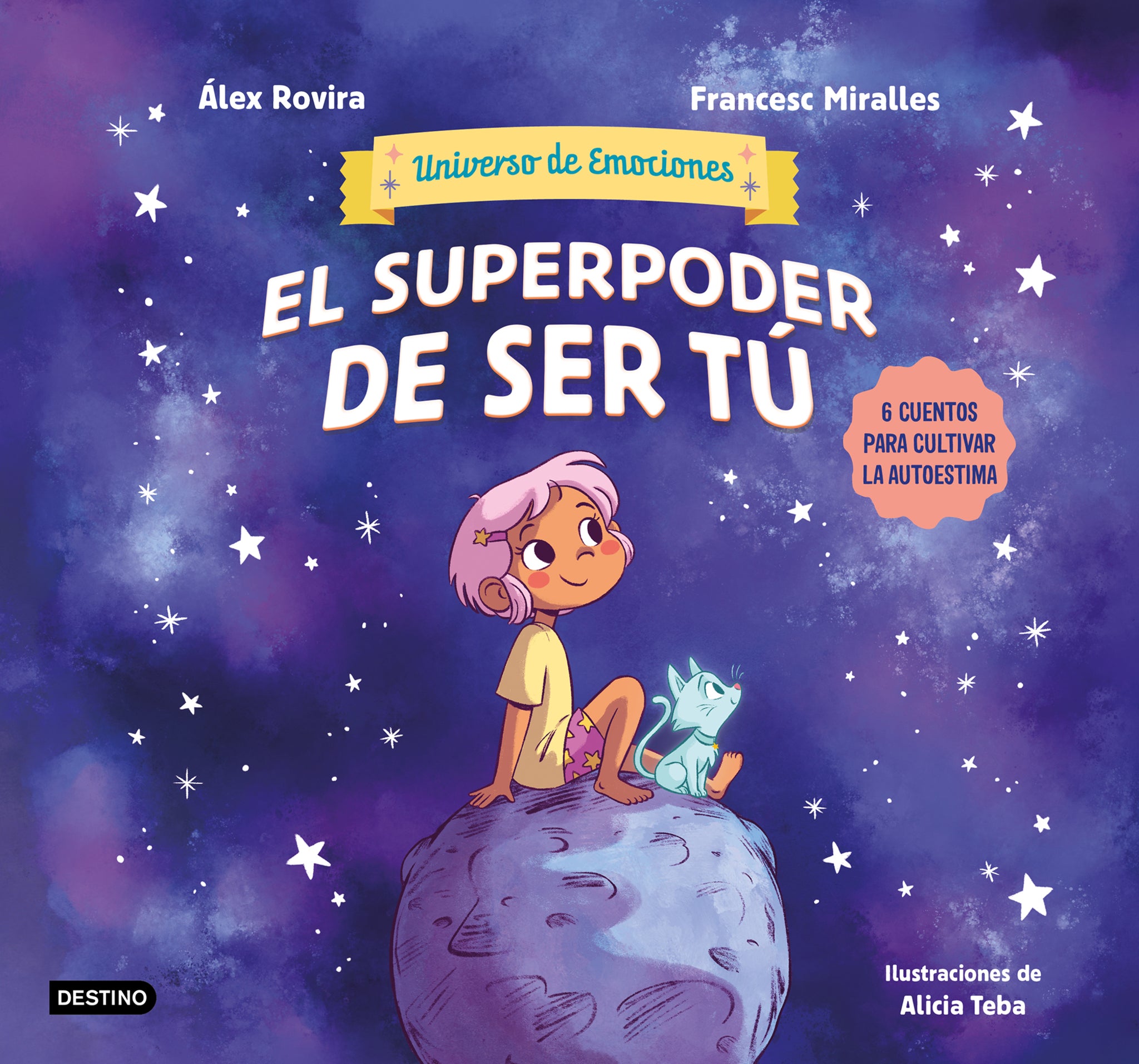 El superpoder de ser tú: 6 cuentos para cultivar la autoestima / The Superpower of Being You